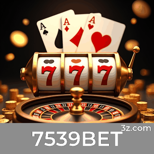 7539BET: Emoção e Oportunidades de Ganhar nos Jogos de Cassino